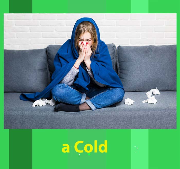 a Cold